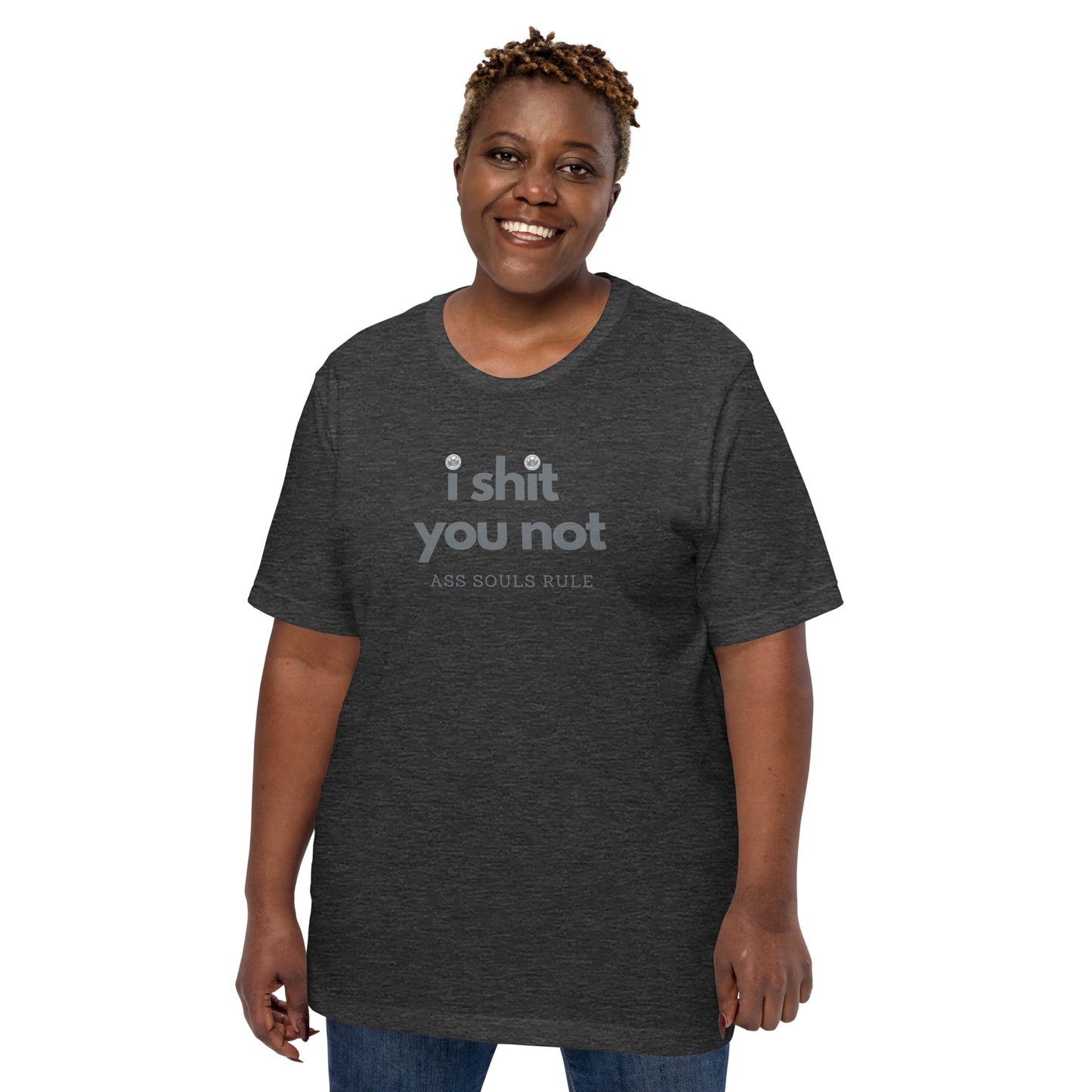 I Shit You Not unisex t-shirt