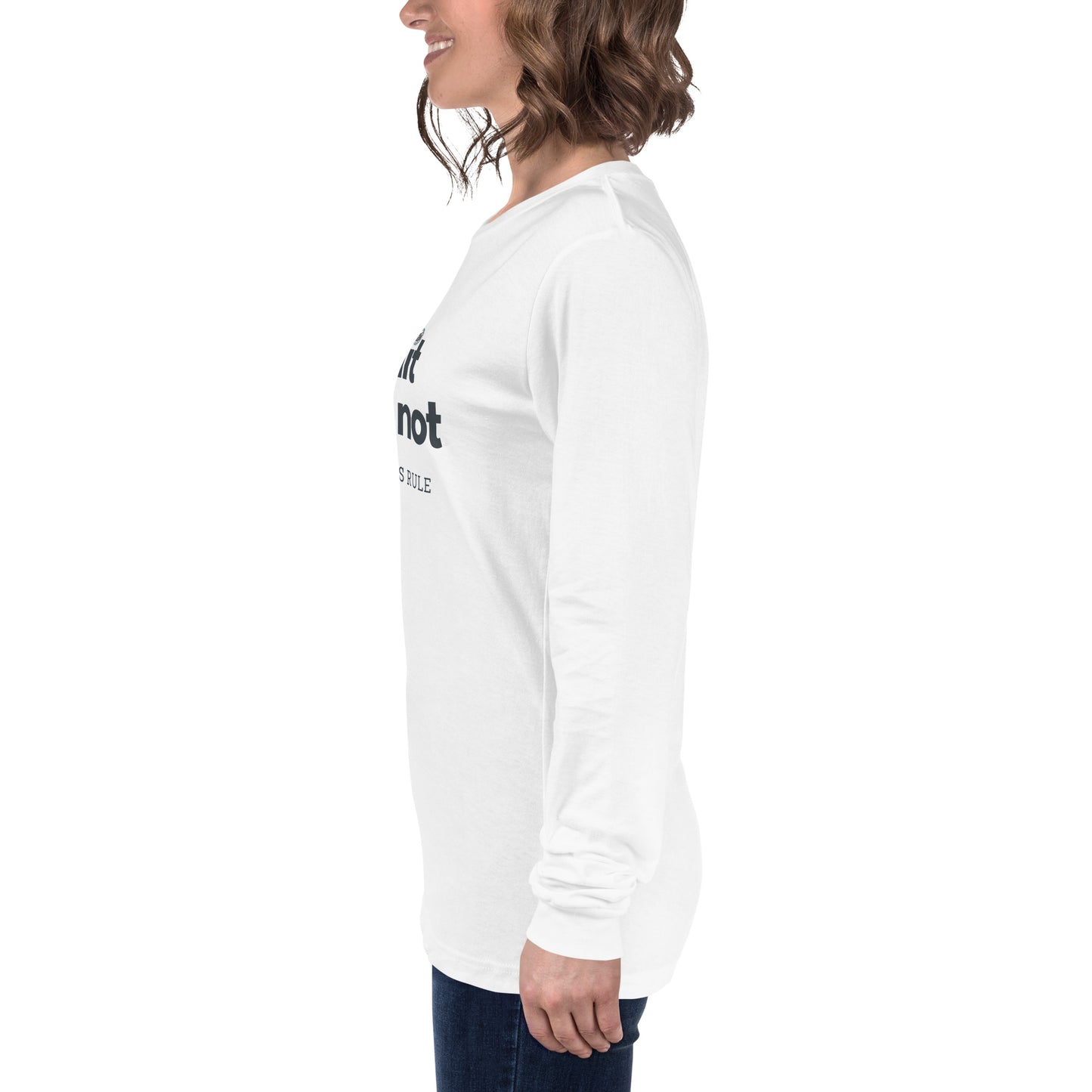 I Shit You Not unisex long sleeve tee
