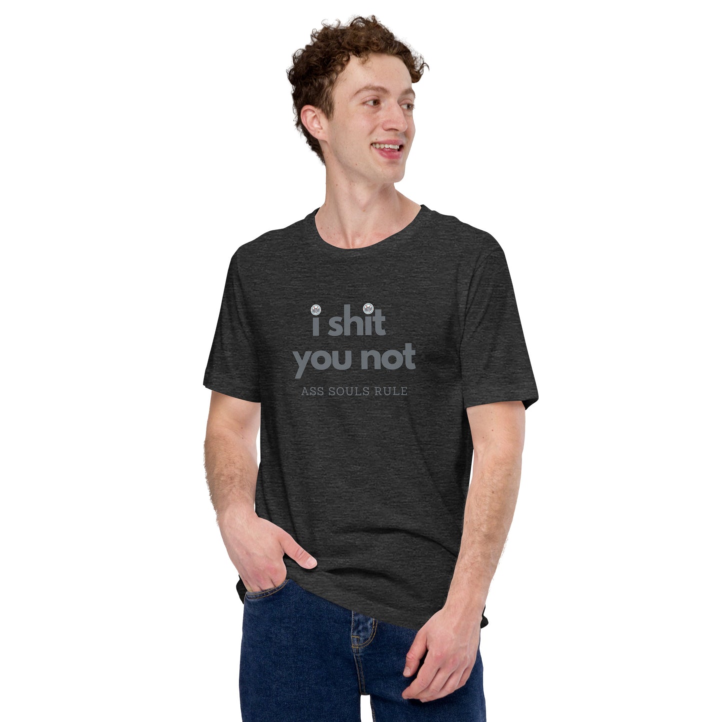 I Shit You Not unisex t-shirt